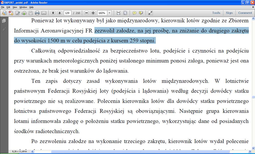 Jak wiemy również kontroli z Siewiernego wcale nie interesuje to, na którą dalszą radiolatarnię kieruje się PLF 101, bo samo to, że polski pilot zgłosił chwilę temu priwod, nie ma znaczenia.