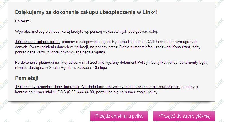 Prosimy o wpisywanie prawidłowego numeru telefonu do Klienta. 2. Po zaakceptowaniu polisy otrzymają Państwo poniższy komunikat 3.