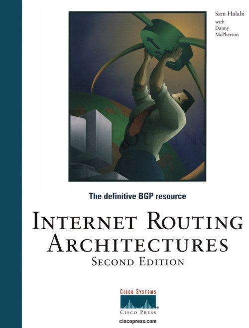 Supplementary reading (6) Sam Halabi Internet Routing Architectures (2nd Edition)