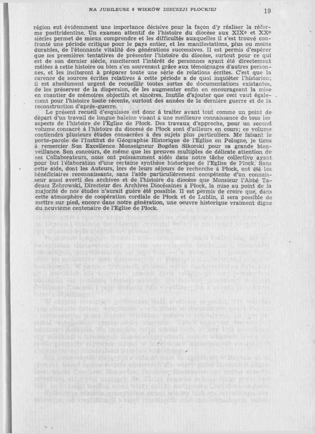 NA JUBILEUSZ 9 WIEKÓW DIECEZJI PŁOCKIEJ 19 région eut évidemment une importance décisive pour la façon d'y réaliser la réforme posttridentine.