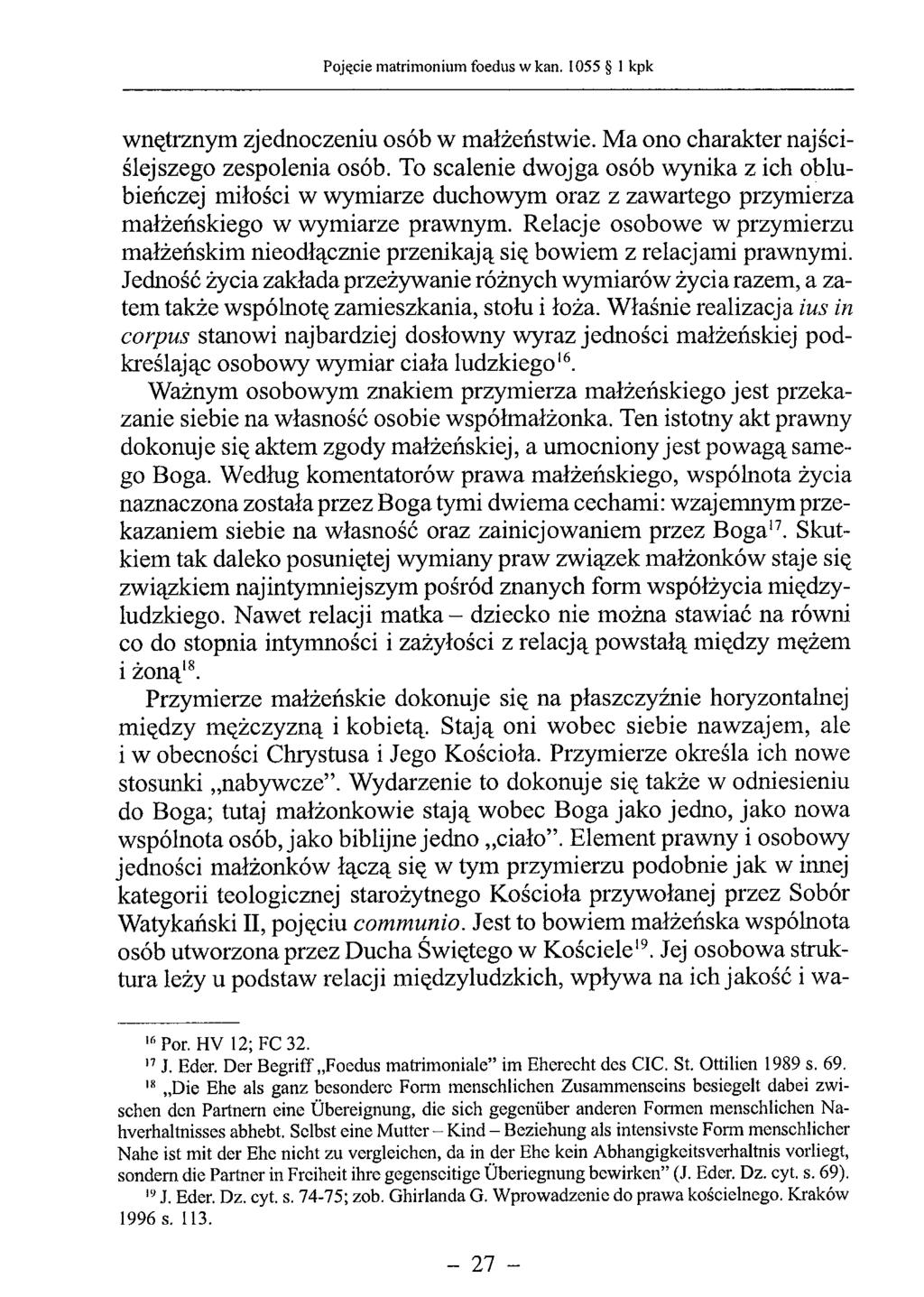wnętrznym zjednoczeniu osób w małżeństwie. Ma ono charakter najściślejszego zespolenia osób.