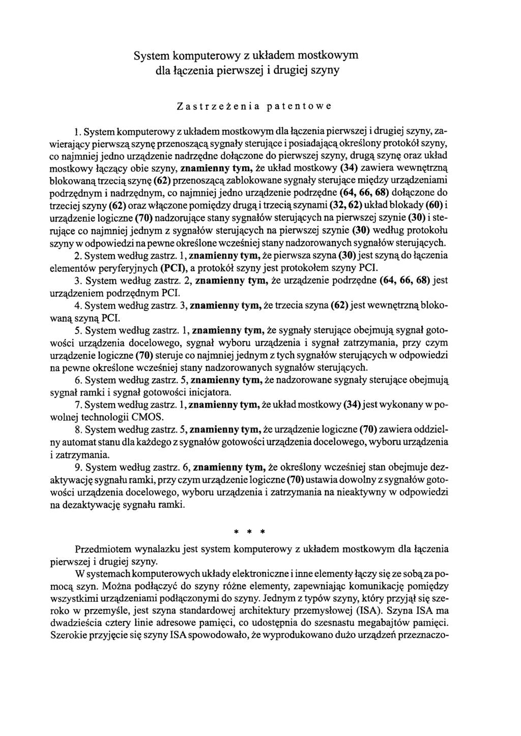 System komputerowy z układem mostkowym dla łączenia pierwszej i drugiej szyny Zastrzeżenia patentowe 1.