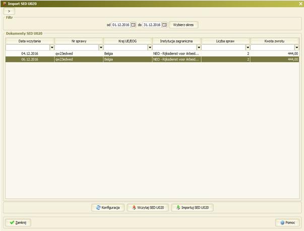 Nagłówek: Pola: Data od Data do Lista: Dokumenty SEDU020 Pola: Data wczytania Nr sprawy Kraj UE/EOG Instytucja zagraniczna Liczba spraw Kwota zwrotu Przyciski: Wybierz okres Konfiguracja Wczytaj