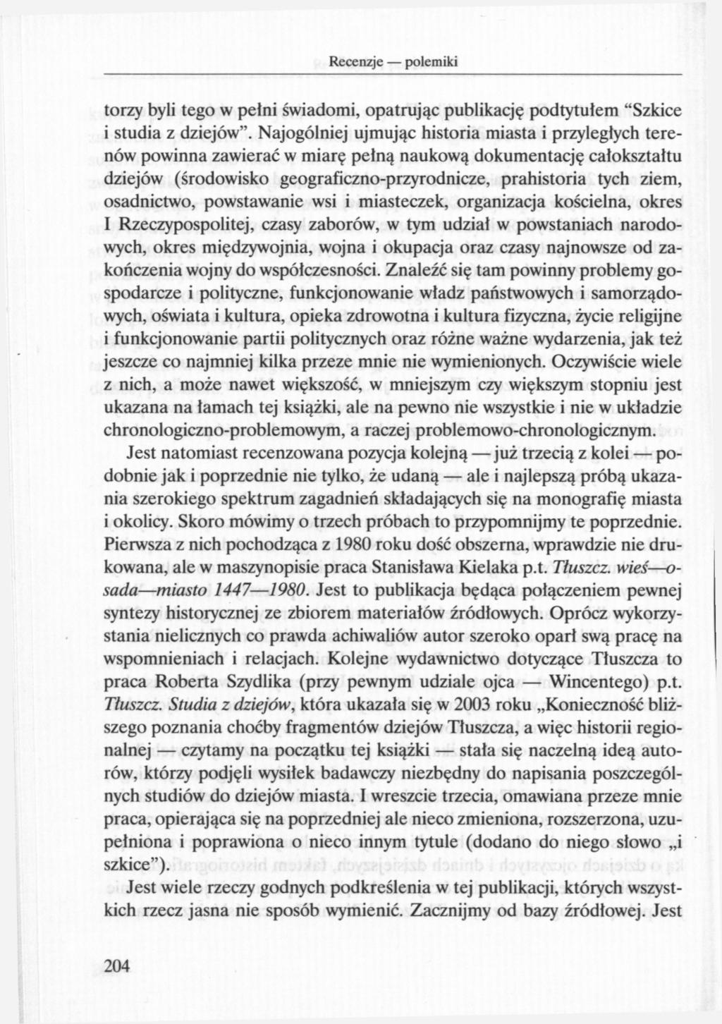 torzy byli tego w pełni świadomi, opatrując publikację podtytułem "Szkice i studia z dziejów".