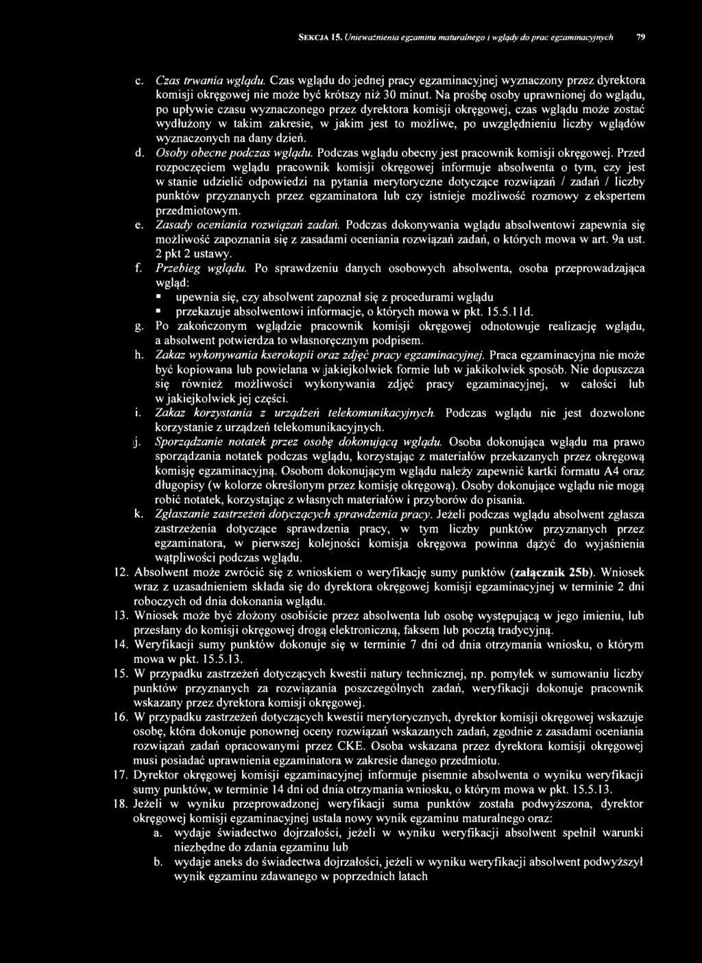 SEKCJA 15. Unieważnienia egzaminu maturalnego i wglądy do prac egzaminacyjnych 79 c. Czas trwania wglądu.