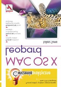 Mac OS X Leopard. Æwiczenia praktyczne Autor: ukasz Suma ISBN: 978-83-246-1946-7 Wydawnictwo Helion ul. Koœciuszki 1c 44-100 Gliwice tel. 032 230 98 63 e-mail: helion@helion.