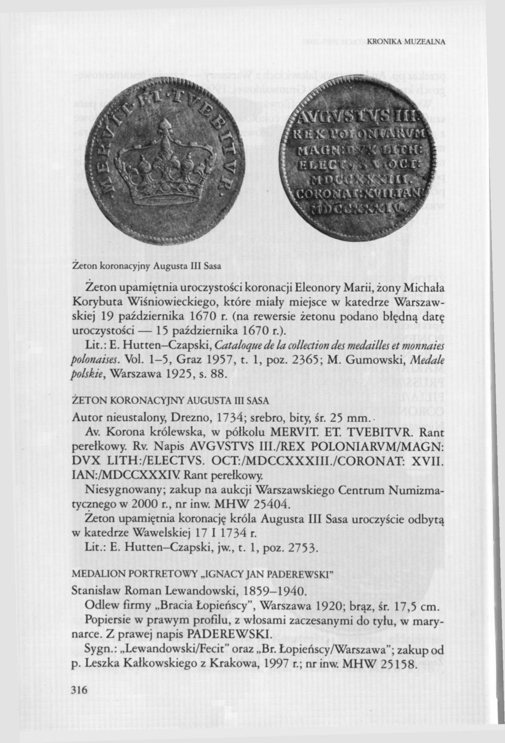 KRONIKA MUZEALNA Żeton koronacyjny Augusta III Sasa Żeton upamiętnia uroczystości koronacji Eleonory Marii, żony Michała Korybuta Wiśniowieckiego, które miały miejsce w katedrze Warszawskiej 19