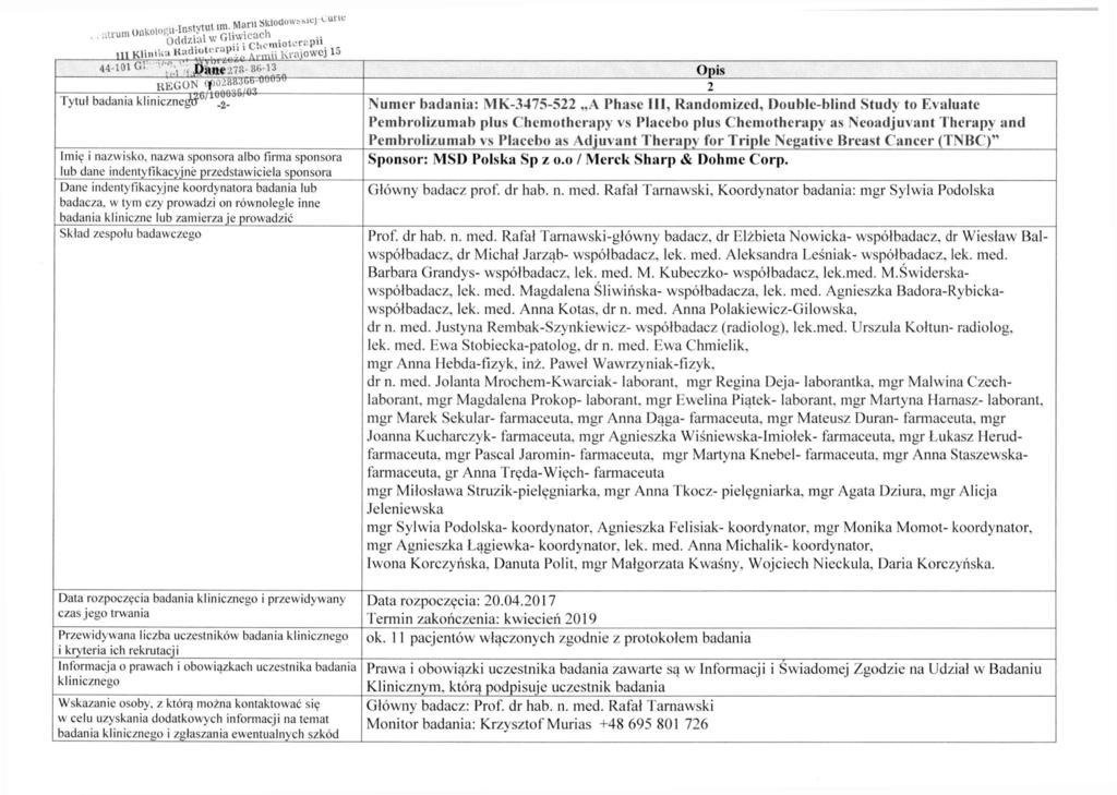 ,iej-ount- Opis REGON V02»WjO0" 2 Tytuł badania klinicznegu 0 ' 1 "^- 0 " Numer badania: MK-3475-522 A Phase III, Randomized, Double-blind Study to Evaluate Pembrolizumab plus Chemotherapy vs Placebo