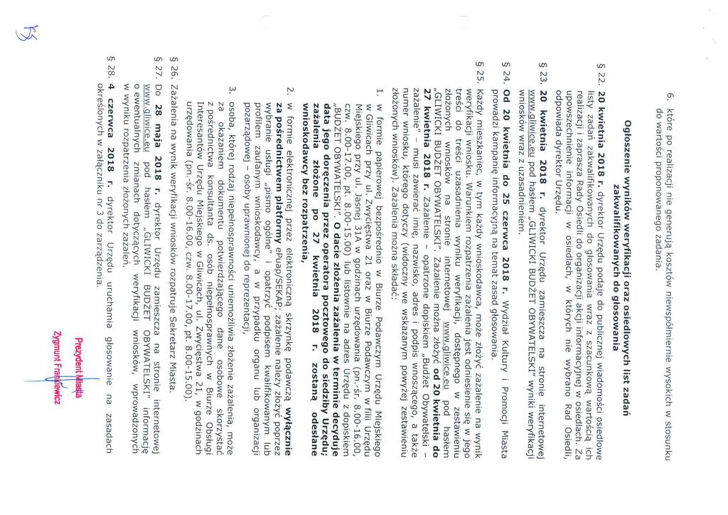 6. które po realizacji nie generują kosztów niewspółmiernie wysokich w stosunku do wartości proponowanego zadania. 22. 23 24.