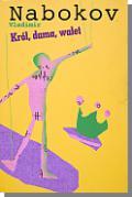 Król, dama, walet [King, queen, jack]. Translated by Leszek Engelking from the English. Warsaw: MUZA, 2004. With an afterword by the translator. In wrappers. 320 pp.