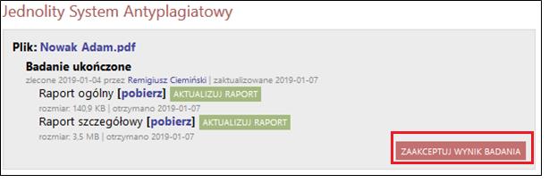 Promotor po zweryfikowaniu pracy w systemie antyplagiatowym JSA, zatwierdzeniu wyniku badania w JSA, drukuje wygenerowany raport ogólny z badania antyplagiatowego.