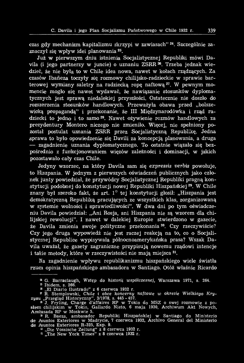 Przeważyła obawa przed bolszewicką propagandą i przekonanie, że III Międzynarodówka i rząd radziecki to jedno i to samo 28.