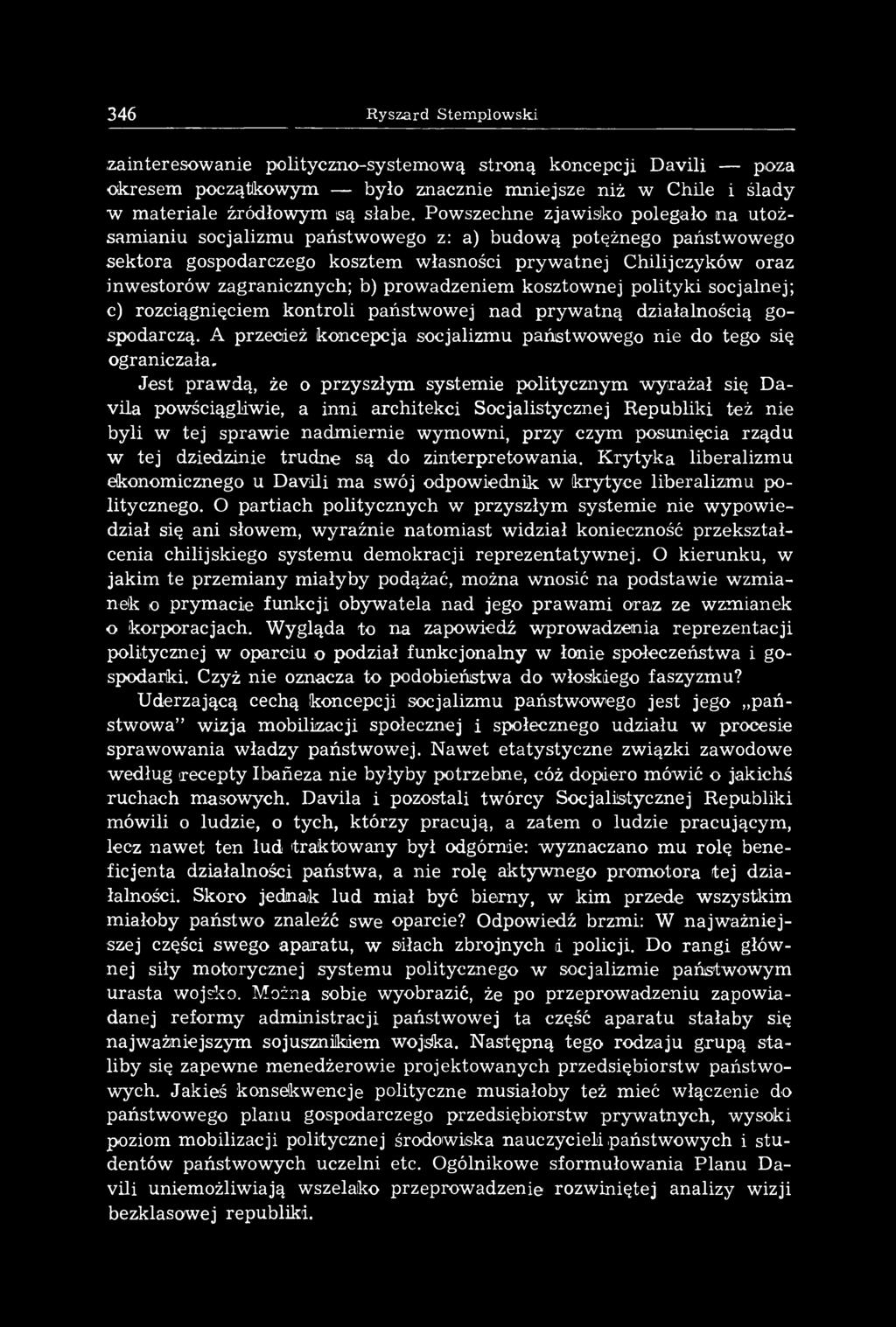 rządu w tej dziedzinie trudne są do zinterpretowania. K rytyka liberalizmu ekonomicznego u Davili ma swój odpowiednik w krytyce liberalizmu politycznego.