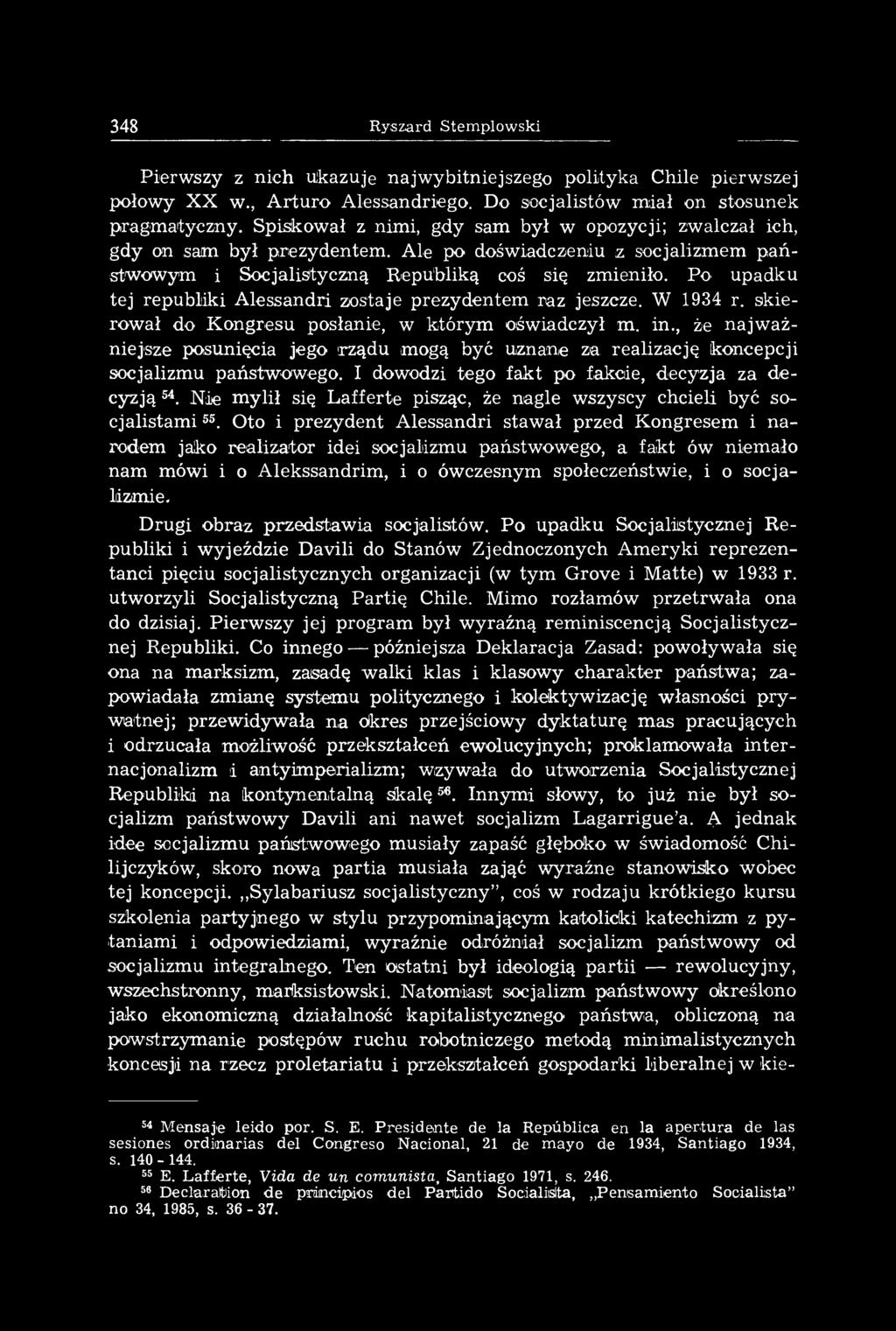 Nie m ylił się Lafferte pisząc, że nagle wszyscy chcieli być socjalistami 55.