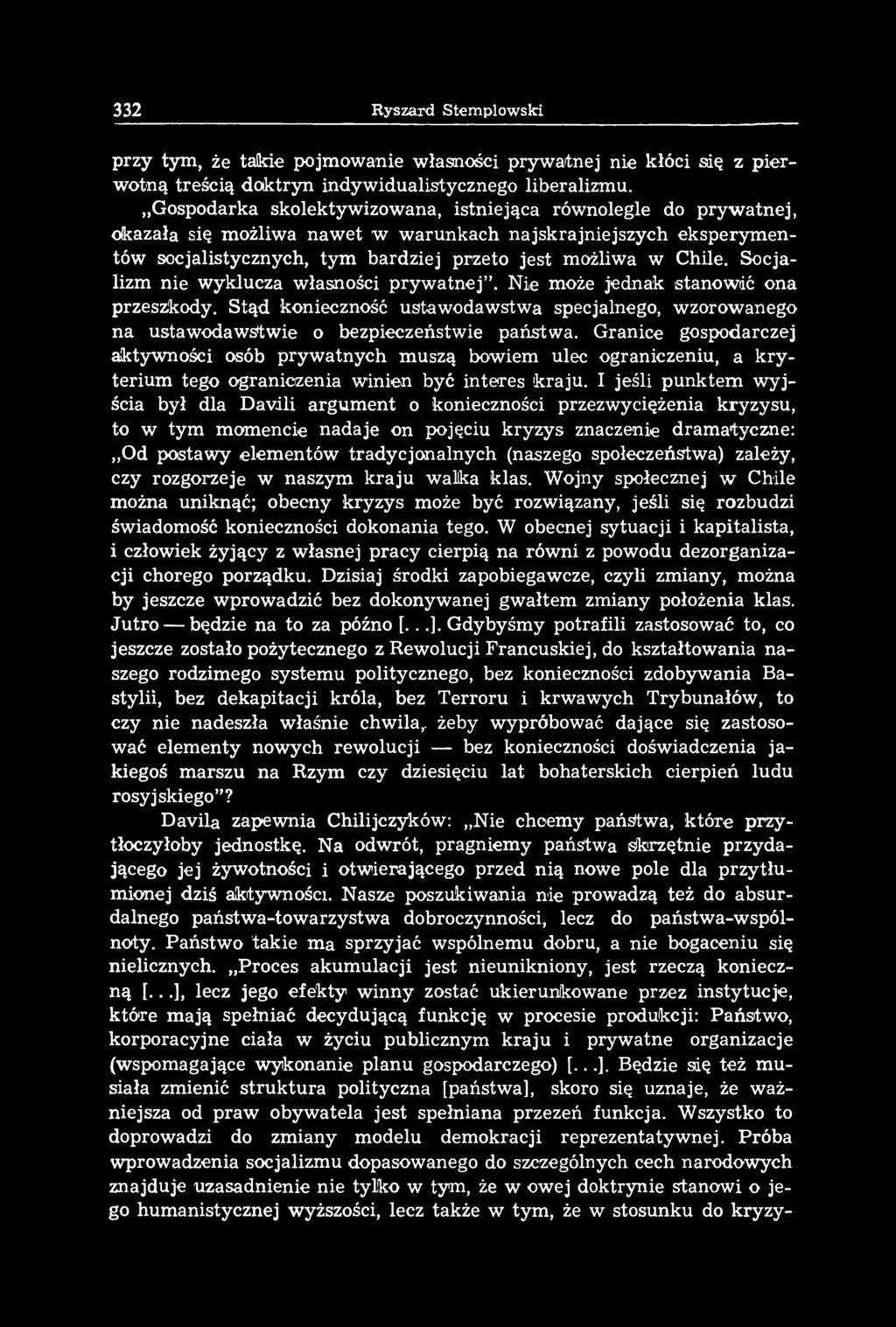 I jeśli punktem w yjścia był dla Davili argument o konieczności przezwyciężenia kryzysu, to w tym momencie nadaje on pojęciu kryzys znaczenie dramatyczne: Od postawy elementów tradycjonalnych