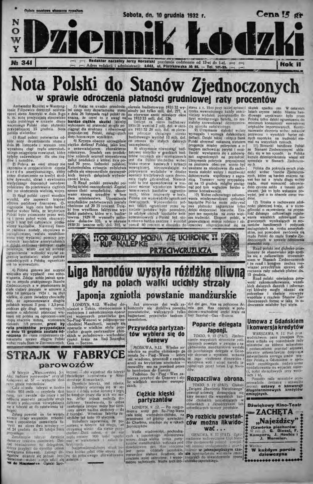 N O W Y Sobota, dn. 10 grudnia 1932 r. 001 : : Redaktor naczelny Jerzy Honelskl przyjmuje codziennie od 12-ej do l-ej, r-: :-: Adres redakcji i administracji: t.6dt, ul. Piotrkowska la U. ~Ol- :.
