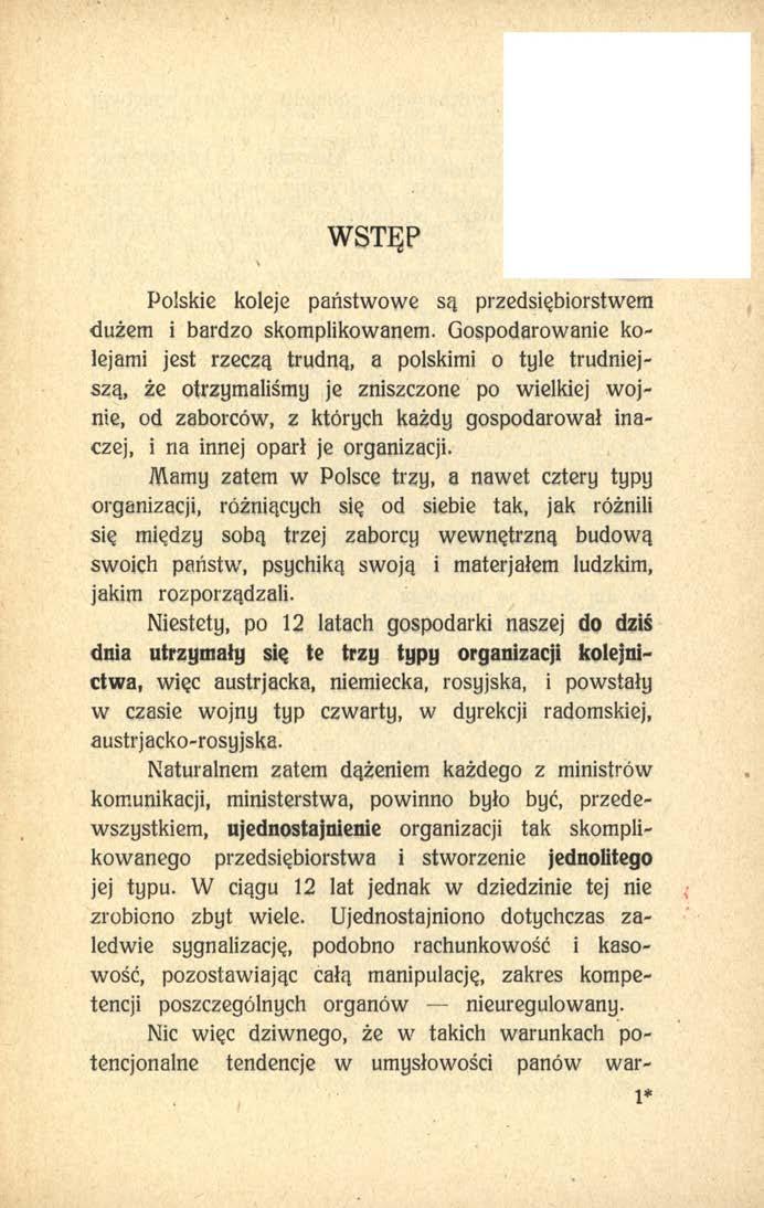 WSTĘP Polskie koleje państwowe są przedsiębiorstwem dużem i bardzo skomplikowanem.