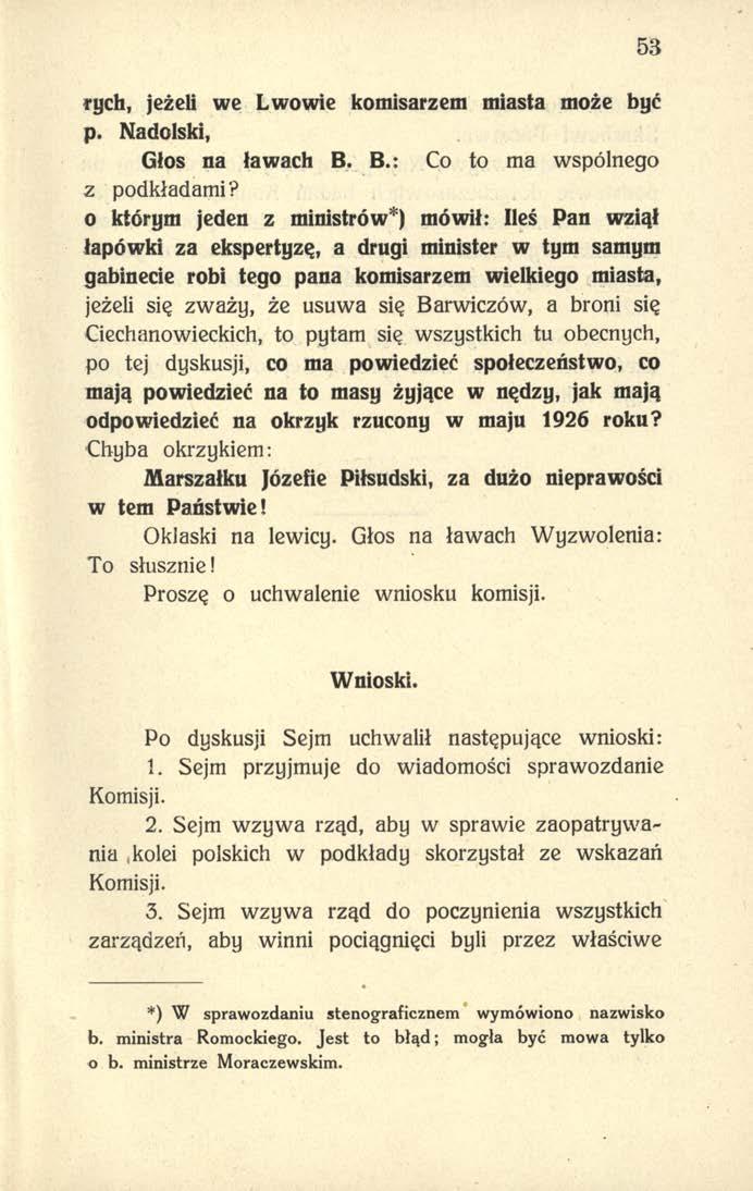 53 rych, jeżeli we Lwowie komisarzem miasta może być p. Nadolski, Głos na ławach B. B.: Co to ma wspólnego z podkładami?