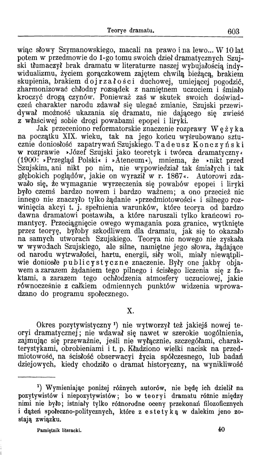 Teorye dram atu. 603 wiąc słowy Szymanowskiego, macali na prawo i na lewo.