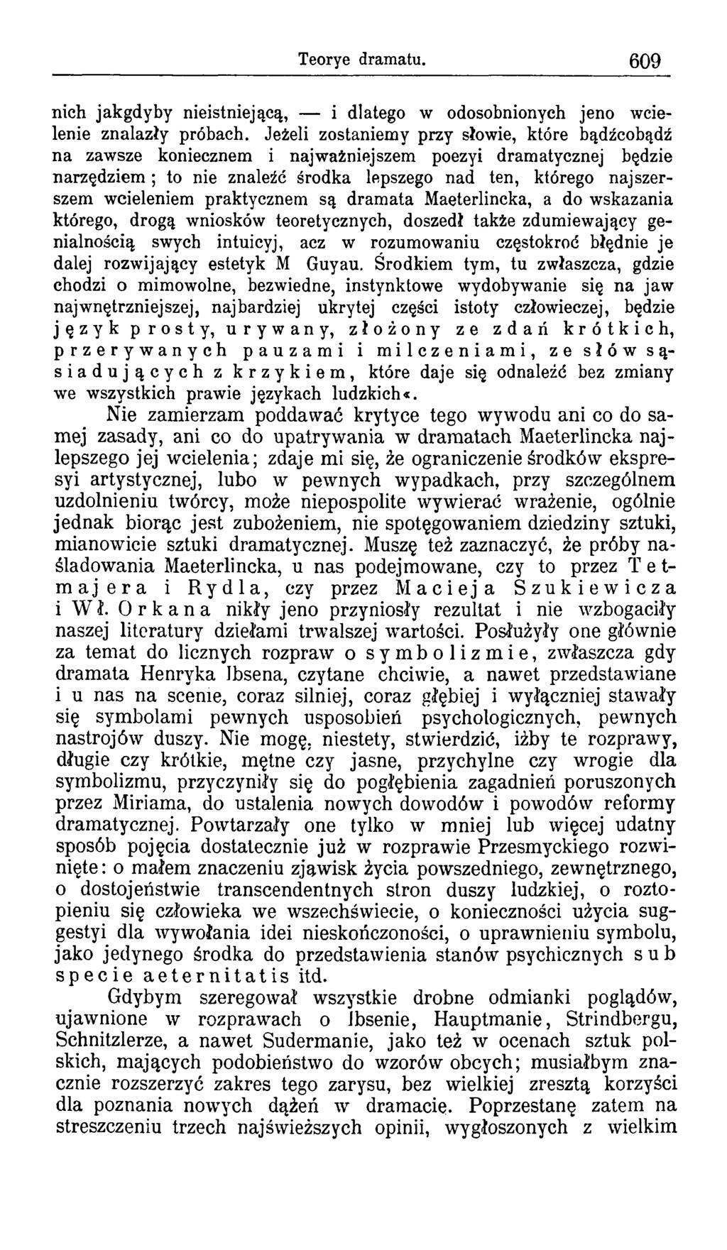 Teorye dramatu. 609 nich jakgdyby nieistniejącą, i dlatego w odosobnionych jeno wcielenie znalazły próbach.