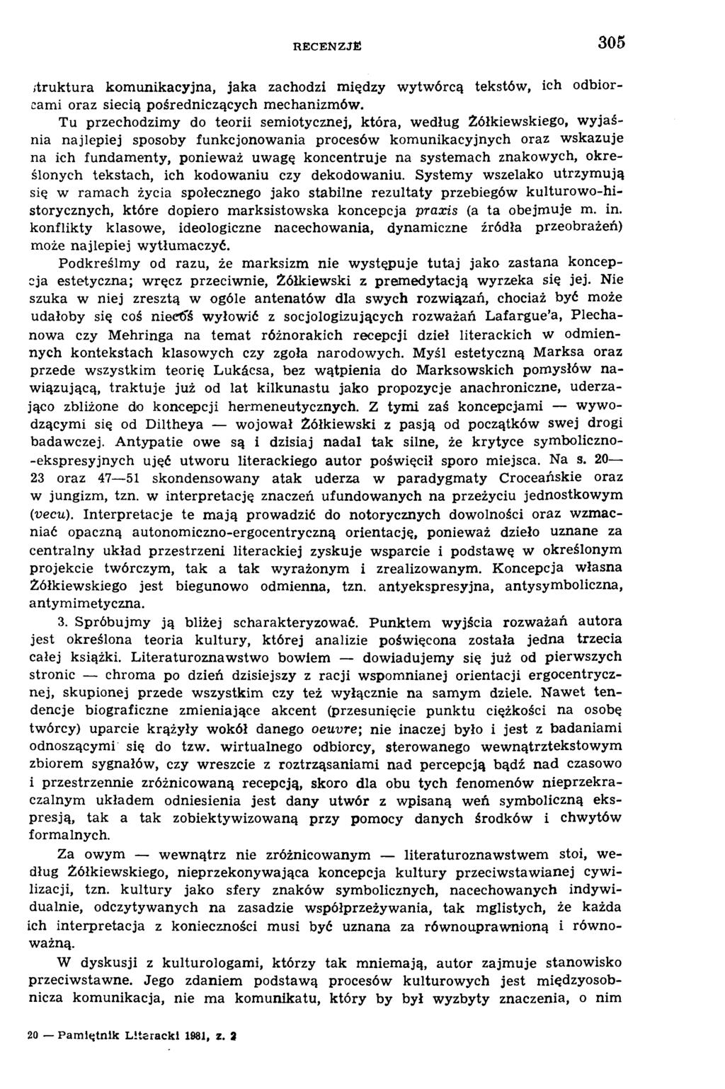 R E C E N Z JE 3 0 5,'truktura komunikacyjna, jaka zachodzi między wytwórcą tekstów, ich odbiorcami oraz siecią pośredniczących mechanizmów.