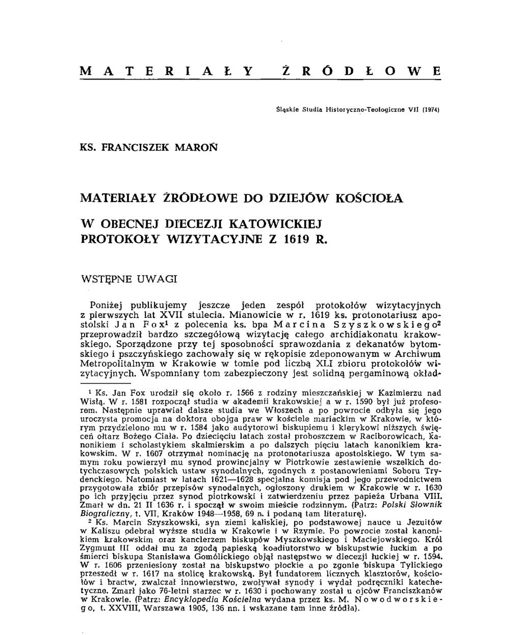 M A T E R I A Ł Y Ź R Ó D Ł O W E Śląskie Studia Historyczno-Teologiczne VII (1974) KS.