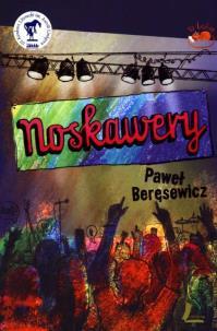 Mieć, znaczy być - zajęcia edukacyjne na podstawie książki Pawła Beręsewicza "Noskawery", która pokazuje wielobarwny,