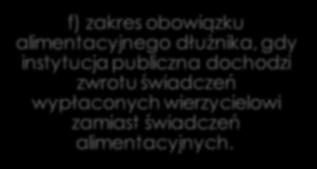 zobowiązań alimentacyjnych, z wyjątkiem kwestii dotyczących zdolności sądowej i zastępstwa procesowego; e) termin