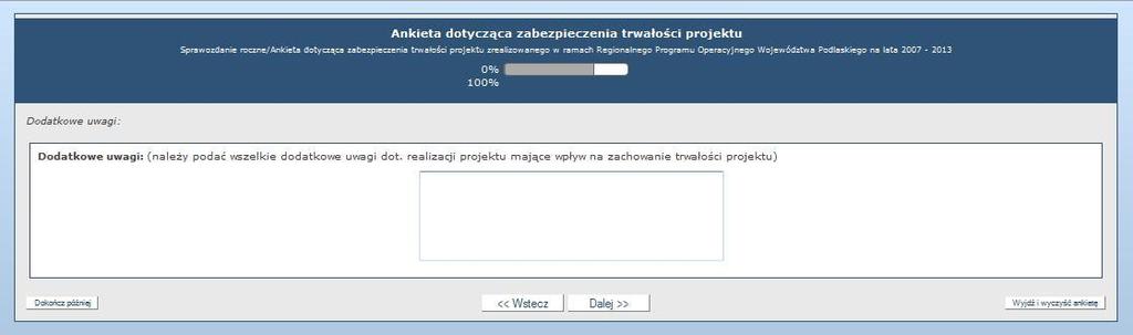 Po poprawnym wprowadzeniu sumy kontrolnej oraz numeru umowy o dofinansowanie projektu możliwe będzie rozpoczęcie wypełniania Ankiety trwałości.