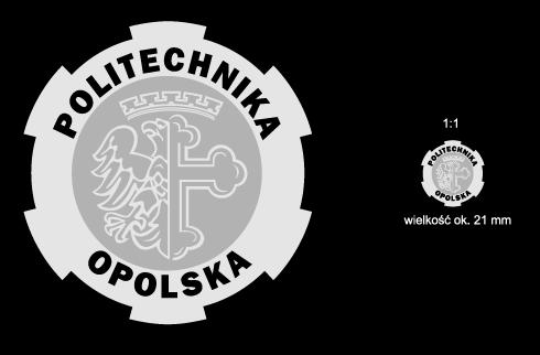 Załącznik nr 3 Wzór znaczka Uczelni. Załącznik nr 4 Regulamin nadawania tytułu doktora honoris causa Politechniki Opolskiej 1.