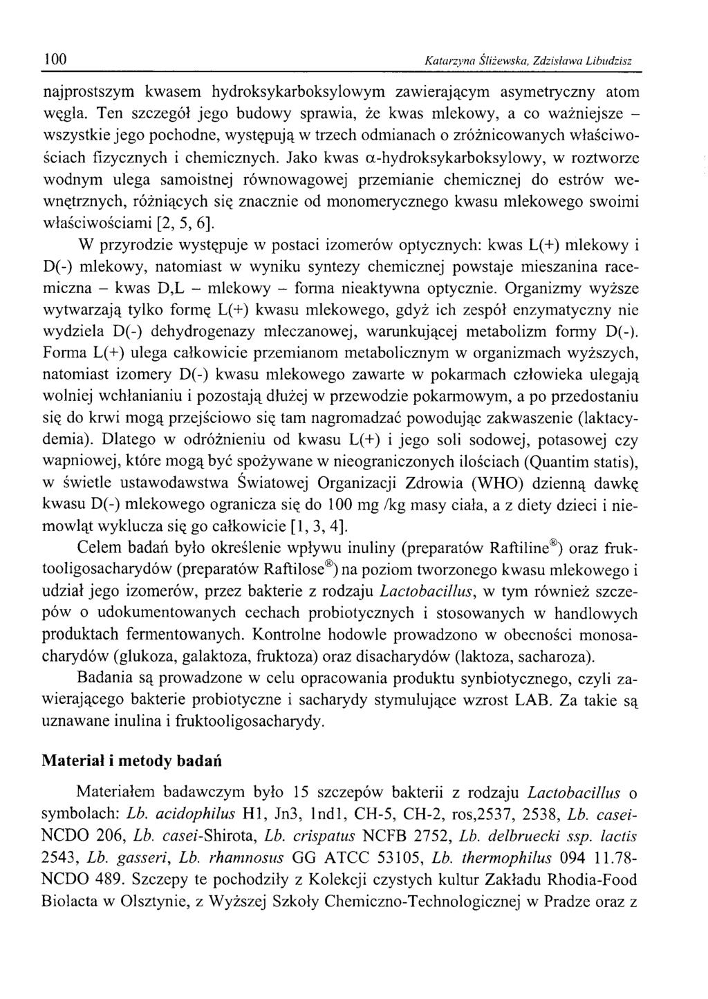 100 Katarzyna Śliżewska, Zdzisława Libudzisz najprostszym kwasem hydroksykarboksylowym zawierającym asymetryczny atom węgla.