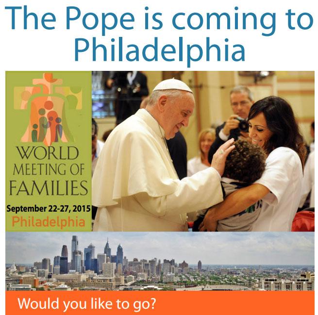 World Meeting Papal Events. For more information about the World Meeting of Families, go to www.