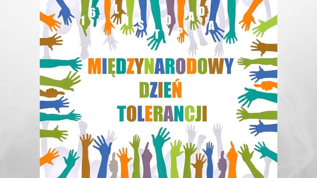 16 listopada DZIEŃ TOLERANCJI Święto ustanowione przez UNESCO w 1995 roku ma na celu promowanie szacunku, akceptacji i uznania bogactwa różnorodności kultur na świecie.