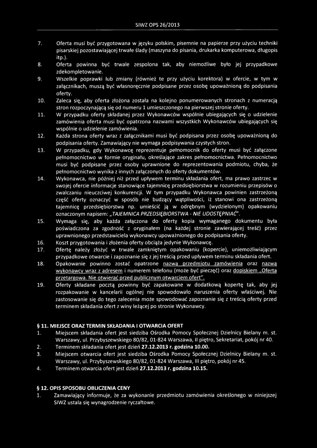 Oferta powinna być trwale zespolona tak, aby niemożliwe było jej przypadkowe zdekompletowanie. 9.