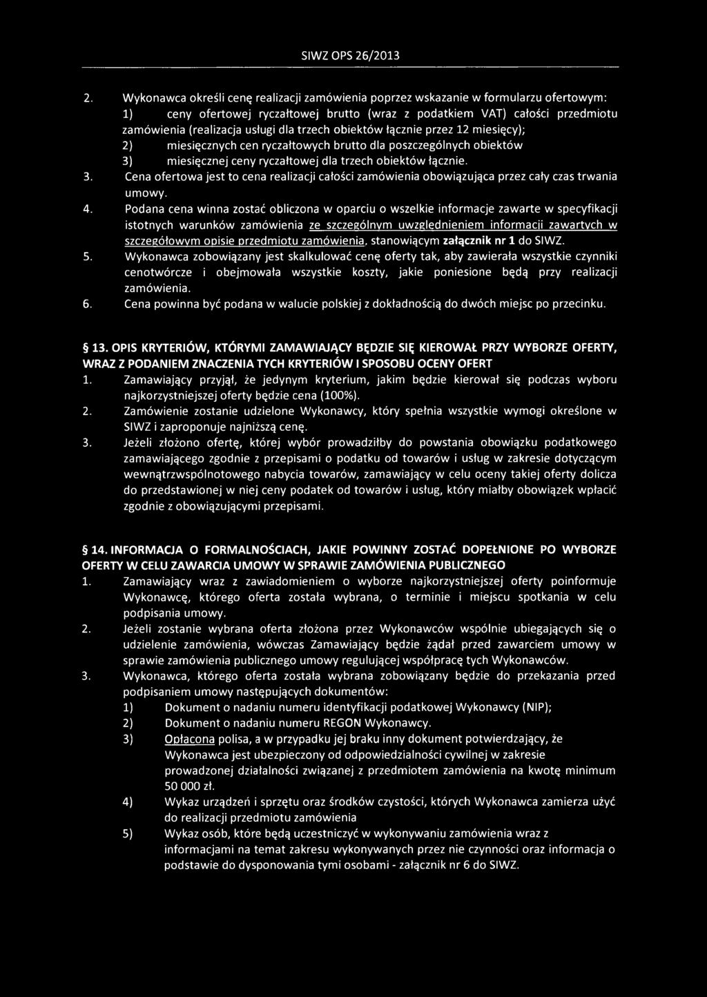trzech obiektów łącznie przez 12 miesięcy); 2) miesięcznych cen ryczałtowych brutto dla poszczególnych obiektów 3)