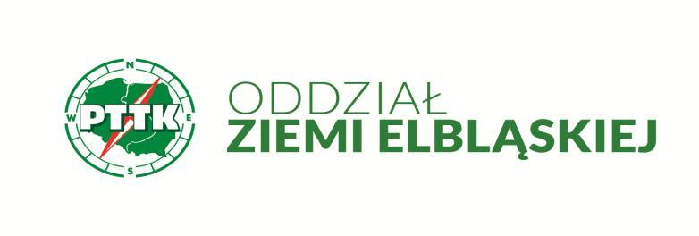 ODDZIAŁ PTTK ZIEMI ELBLĄSKIEJ W ELBLĄGU ul. KRÓTKA 5, 82-300 ELBLĄG TEL. (55) 641-12-96 www.pttk.elblag.com.pl www.facebook.