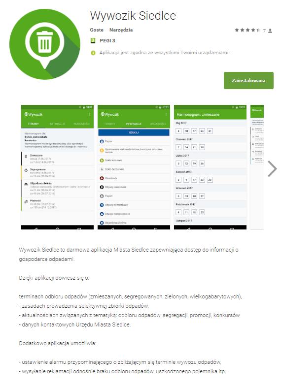 Od 2016 roku udostępniono mieszkańcom miasta aplikację na urządzenia mobilne pn. WYWOZIK SIEDLCE.