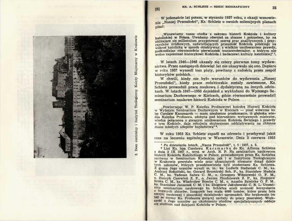 [5] K S. A. S C H L E T Z S Z K IC B IO G R A F IC Z N Y 25 W jedenaście lat potem, w styczniu 1957 roku, z okazji wznowienia Naszej Przeszłości, Ks.