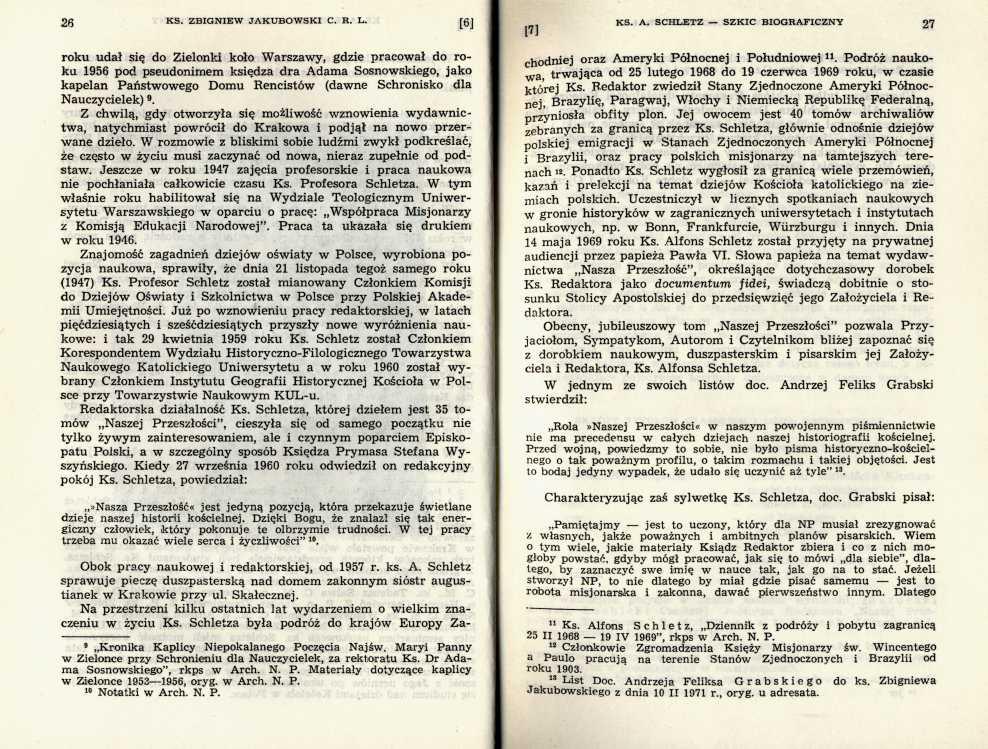 roku u dał się do Zielonki koło W arszawy, gdzie pracow ał do roku 1956 pod pseudonimem księdza dra Adama Sosnowskiego, jako kapelan Państwowego Domu Rencistów (dawne Schronisko dla N auczycielek)9.