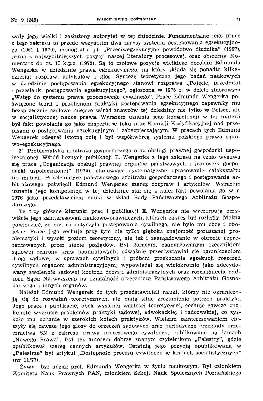 N r 9 (249) Wspomnienia pośmiertne 71 w ały jego w ielki i zasłużony autorytet w tej dziedzinie.