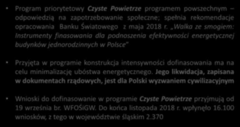 O programie Program priorytetowy Czyste Powietrze programem powszechnym odpowiedzią na zapotrzebowanie społeczne; spełnia rekomendacje opracowania Banku Światowego z maja 2018 r.