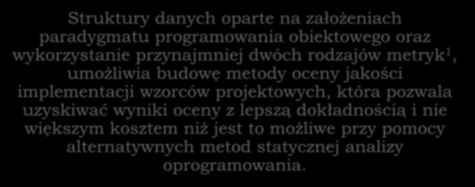 projektowych, która pozwala uzyskiwać wyniki oceny z lepszą dokładnością i nie większym kosztem niż