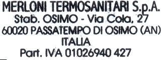 Merloni TermoSanitari SpA hereby declares under its full responsibility that the above products meet the essential requirements of the following European Directives: 90/396/CEE 92/42/CEE 2006/95/EC