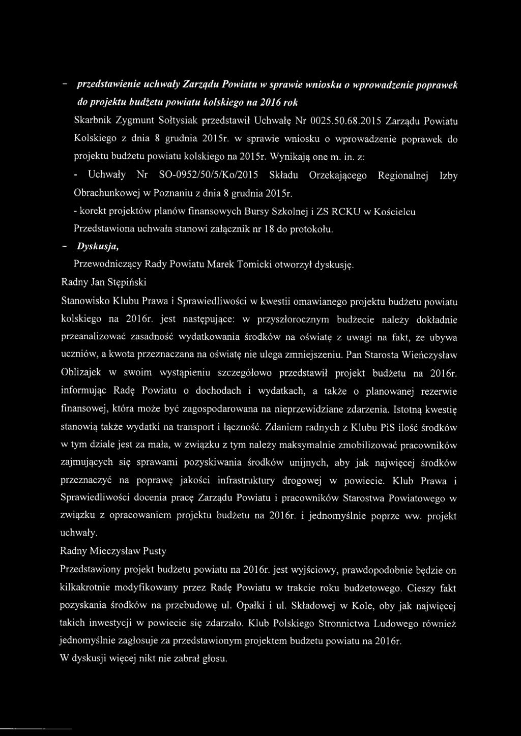 z: Uchwały Nr SO-0952/50/5/Ko/20 15 Składu Orzekającego Regionalnej Izby Obrachunkowej w Poznaniu z dnia 8 grudnia 2015r.