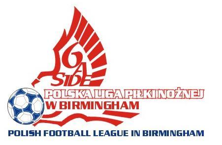1 REGULAMIN i PRZEPISY Polskiej Ligi Piłki Nożnej 6 -a-side w Birmingham CEL ROZGRYWEK 1.