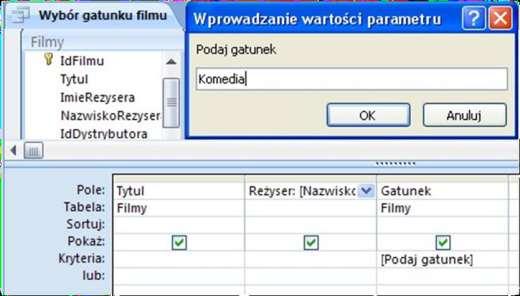 Przykład: Filmy tworzenie kwerendy parametrycznej Asystent klienta w firmie Filmy otrzymał polecenie przygotowania kwerendy wybierającej dane filmów należących do gatunku podawanego przez klienta.