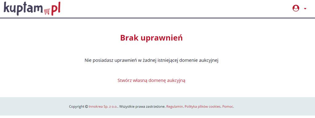 4. Tworzenie domeny aukcyjnej Jeżeli nie posiadasz uprawnień do żadnej domeny aukcyjnej, wyświetli się strona z odpowiednią informacją.