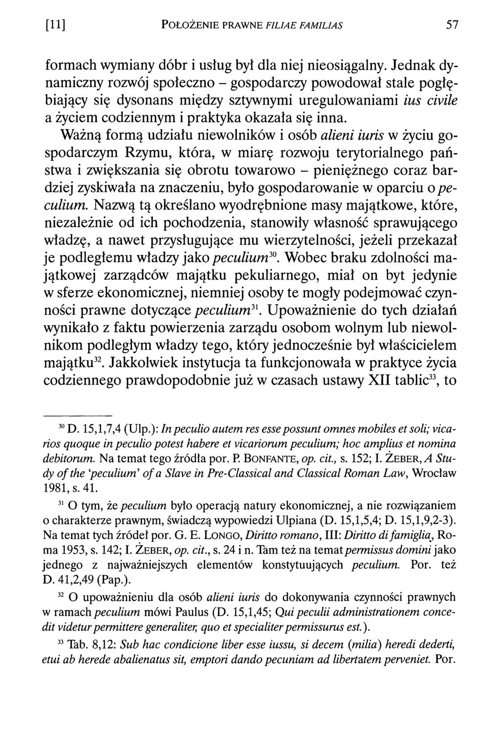[11] P o ł o ż e n i e p r a w n e f il ia e f a m il ia s 57 formach wymiany dóbr i usług był dla niej nieosiągalny.