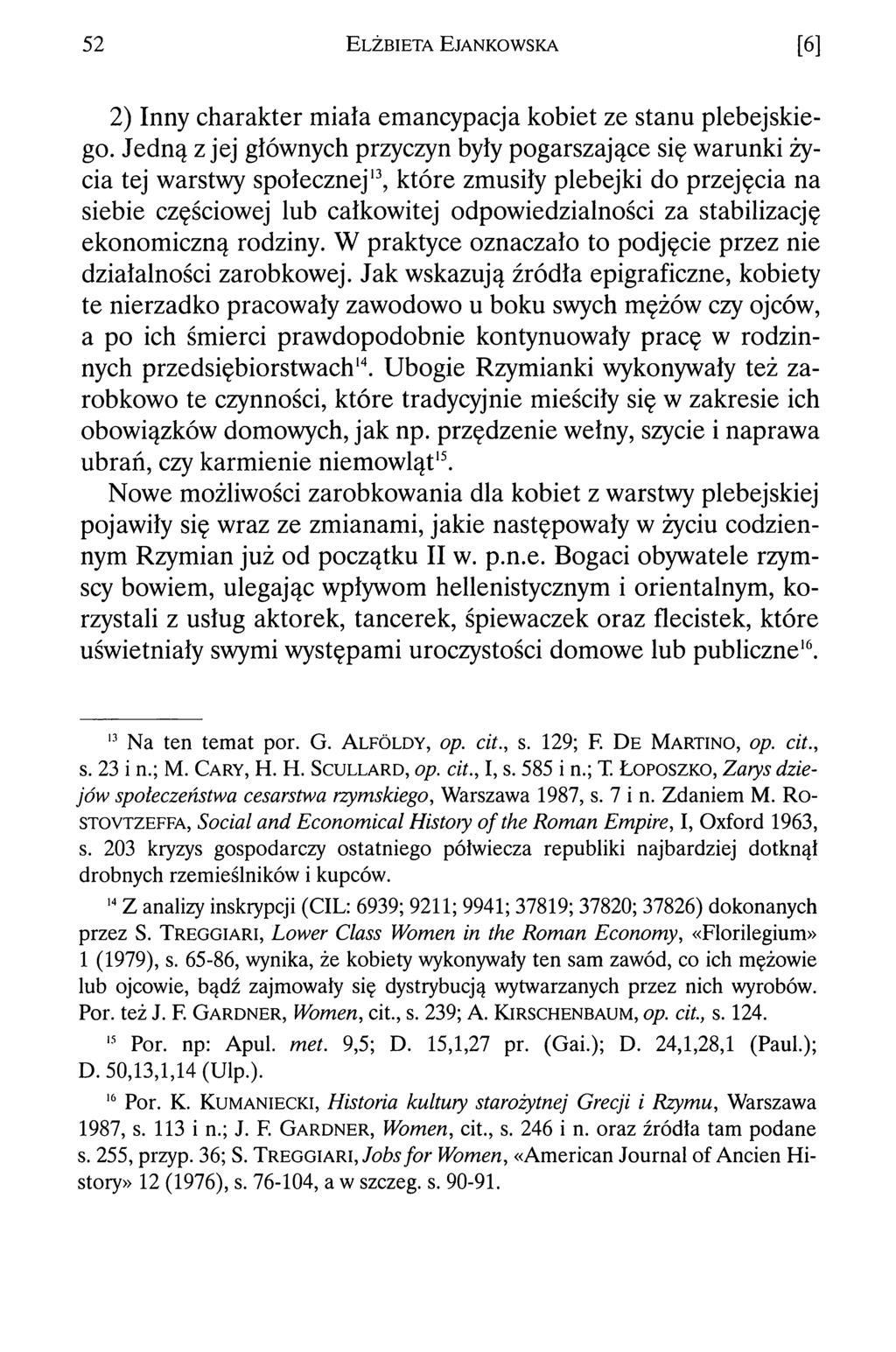 52 E lżb ieta E jankow ska [6] 2) Inny charakter miała emancypacja kobiet ze stanu plebejskiego.