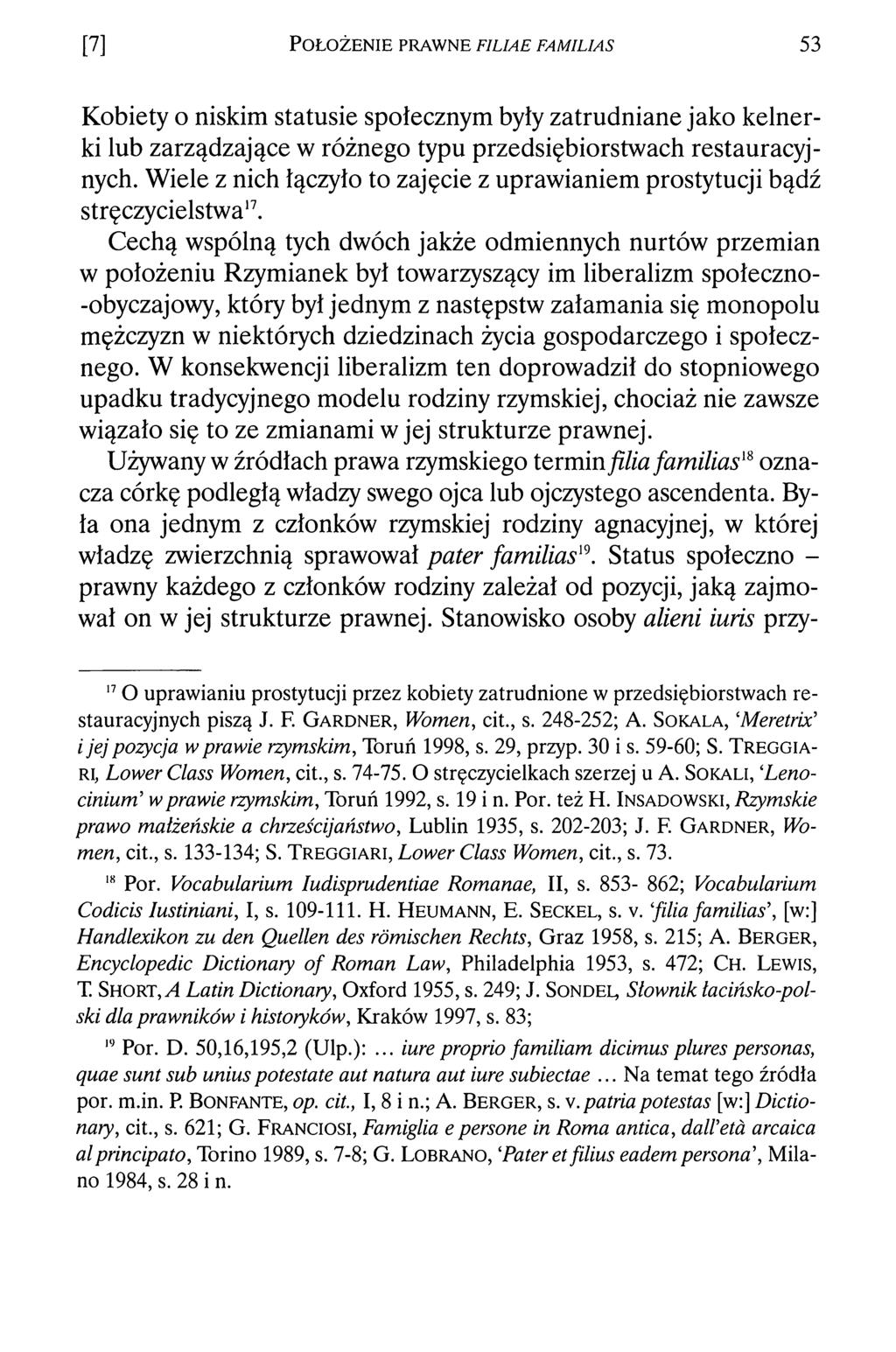 [7] P o ł o ż e n i e p r a w n e f il ia e f a m il ia s 53 Kobiety o niskim statusie społecznym były zatrudniane jako kelnerki lub zarządzające w różnego typu przedsiębiorstwach restauracyjnych.